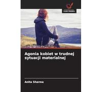 Agonia kobiet w trudnej sytuacji materialnej