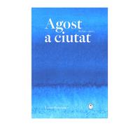 Agost a ciutat | Laura Berenguer