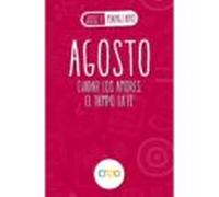 Agosto: Cuidar Los Amores. El Tiempo. La Fe