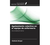 Agotamiento colectivo en el equipo de enfermería: Una consideración teórica