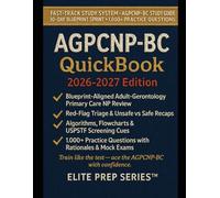 AGPCNP-BC QuickBook 2026-2027: 30-Day Blueprint Sprint with 1,000+ Practice Questions, Detailed Rationales, Flowcharts, Red-Flag Triage & Mock Exams ... Primary Care NP Certification