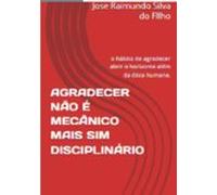 Agradecer Não É Mecânico Mais Sim Disciplinário (ebook)