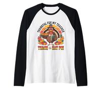 Agradecido por mi Profesor de Pavo Retro Funny Teach or Eat Pie Camiseta Manga Raglan