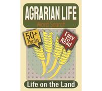 Agrarian Life Word Search Puzzle Book: Puzzles featuring Farming Traditions, Rural Life, Agricultural Tools