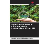 Agrarian Processes in Cuba and Youth Protagonism: 1959-2022