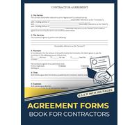 Agreement Forms Book For Contractors: Clearly State Terms and Conditions of a Business Transaction & Service | Contract Agreements | 50 Forms