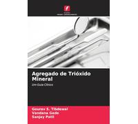 Agregado de Trióxido Mineral: Um Guia Clínico