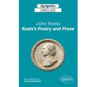 Agrégation Anglais 2022. John Keats. Keatss Poetry And Prose (ebook)