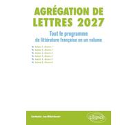 Agrégation de Lettres: Tout le programme de littérature française en un volume