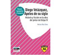 Agrégation Espagnol 2022. Diego Velázquez Apeles De Su Siglo (ebook)