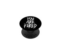 Agresivo ¡Estás despedido! ¡Estás despedido! PopSockets PopGrip Adhesivo
