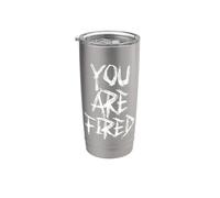 Agresivo ¡Estás despedido! ¡Estás despedido! Vaso térmico de acero inoxidable de doble pared