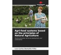 Agri-food systems based on the principles of Natural Agriculture: Multifunctionality, territorial development, and sustainability