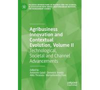 Agribusiness Innovation and Contextual Evolution, Volume II: Technological, Societal and Channel Advancements (Palgrave Intersections of Business and ... Institute for Management Science)