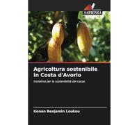 Agricoltura sostenibile in Costa d'Avorio: Iniziativa per la sostenibilità del cacao