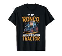 Agricultor Yo No Ronco Sueño Que Soy Un Tractor Camiseta