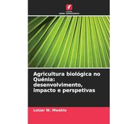 Agricultura biológica no Quénia: desenvolvimento, impacto e perspetivas