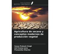 Agricultura de secano y conceptos modernos de producción vegetal