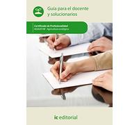 Agricultura ecológica. AGAU0108 - Guía para el docente y solucionarios (SIN COLECCION)