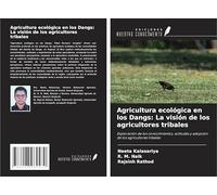 Agricultura ecológica en los Dangs: La visión de los agricultores tribales: Exploración de los conocimientos, actitudes y adopción de los agricultores tribales