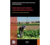Agricultura Periurbana Y Planificación Territorial (ebook)