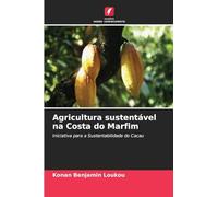 Agricultura sustentável na Costa do Marfim: Iniciativa para a Sustentabilidade do Cacau