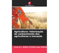 Agricultura: Valorização do conhecimento dos agricultores e inovação