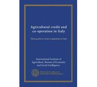 Agricultural credit and co-operation in Italy: Short guide to rural co-operation in Italy