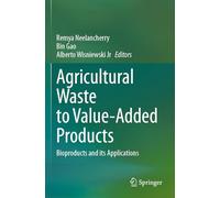 Agricultural Waste to Value-Added Products: Bioproducts and its Applications