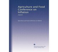Agriculture and Food Conference on Inflation: [report]: Volume 2