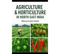 Agriculture and Horticulture in North East India