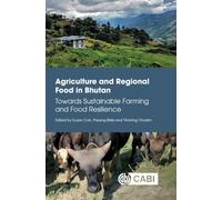 Agriculture and Regional Food in Bhutan: Towards Sustainable Farming and Food Resilience