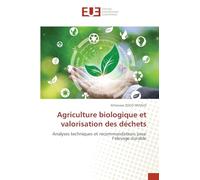 Agriculture biologique et valorisation des déchets: Analyses techniques et recommandations pour l'élevage durable