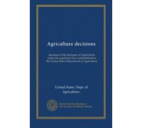 Agriculture decisions (v.40:7 1981): decisions of the Secretary of Agriculture under the regulatory laws administered in the United States Department of Agriculture
