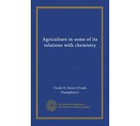 Agriculture in some of its relations with chemistry (v. 2)