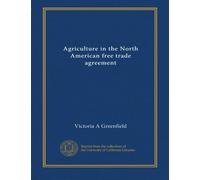 Agriculture in the North American free trade agreement