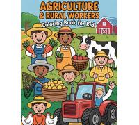 Agriculture & Rural Workers Coloring Book for Kids | Community Helpers Coloring Book: Cute Cartoon Farm Jobs Coloring Pages to Learn About Farmers, ... Ages 3-12 (Job Workers Coloring Book Series)