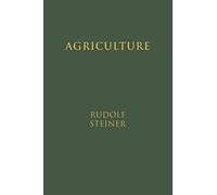 Agriculture: Spiritual Foundations for the Renewal of Agriculture (Cw 327)
