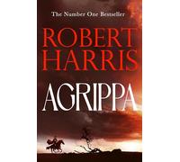 Agrippa: The thrilling new novel set in Ancient Rome from the bestselling author of Conclave