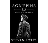 Agrippina: Daughter of the Empire (Daughters of Dominion)