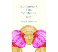 Agrippina the Younger: Poems
