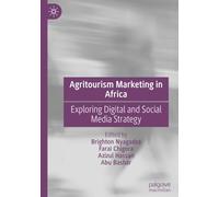 Agritourism Marketing in Africa: Exploring Digital and Social Media Strategy