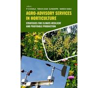 Agro-Advisory Services in Horticulture: Strategies for Climate-Resilient and Profitable Production