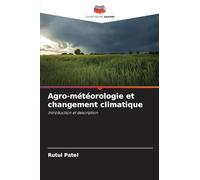Agro-météorologie et changement climatique: Introduction et description