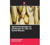 Agroclimatologia da produção de caju na Guiné-Bissau