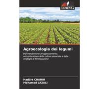 Agroecologia dei legumi: Dal metabolismo all'appezzamento, un'esplorazione delle colture associate e delle strategie di fertilizzazione