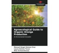 Agroecological Guide to Organic Orange Production: An Environmental Innovation