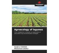 Agroecology of legumes: From metabolism to the plot, an exploration of associated crops and fertilization strategies