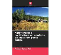 Agrofloresta e horticultura no nordeste da Índia: um ponto crítico