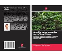 Agroflorestas baseadas no café na Etiópia: Estrutura da vegetação e diversidade e composição das espécies arbóreas em diferentes níveis de manejo do café